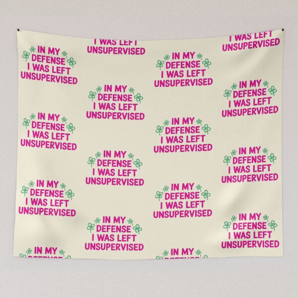 Item preview, I Was Left Unsupervised designed and sold by CharlottePlaceArt.