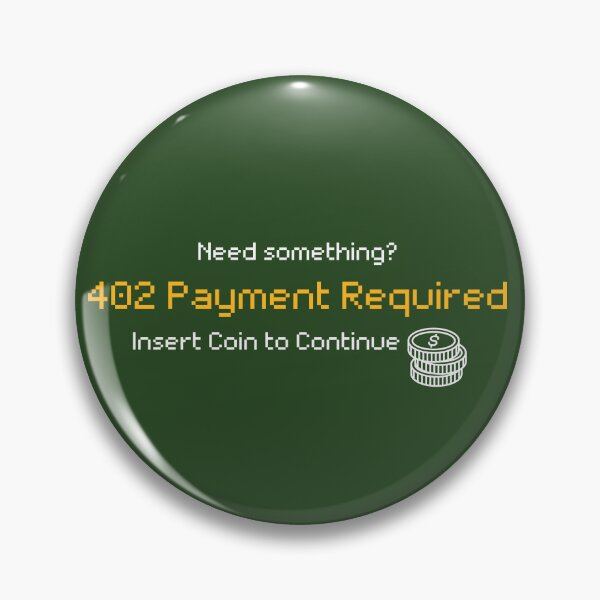 Item preview, 402 Payment Required / Insert Coin - Funny Freelancer Code designed and sold by lorismas.