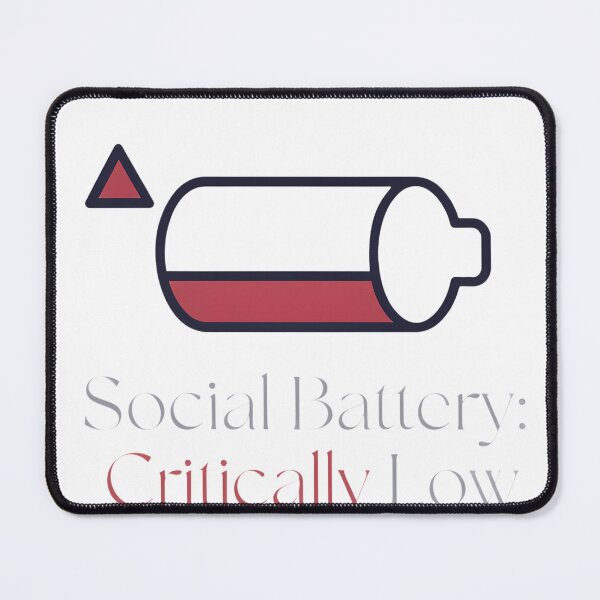 Item preview, Social Battery Critically Low designed and sold by Bionson Art.