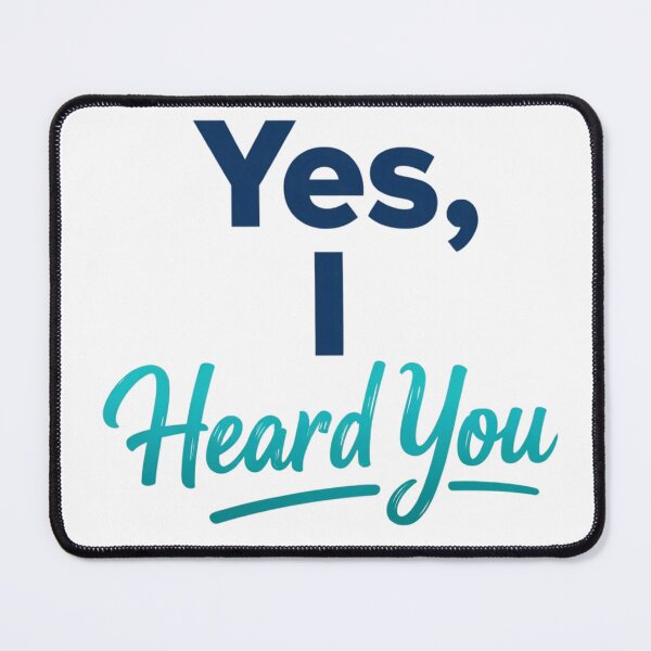 Item preview, Yes, I Heard You designed and sold by Art for Every Person.