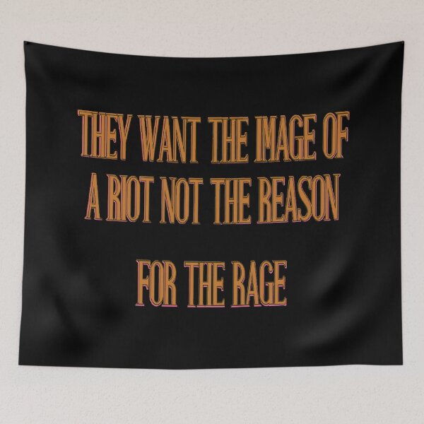 Item preview, They Want the Image of a Riot Not the Reason – Protest Typography Statement designed and sold by aadventures.