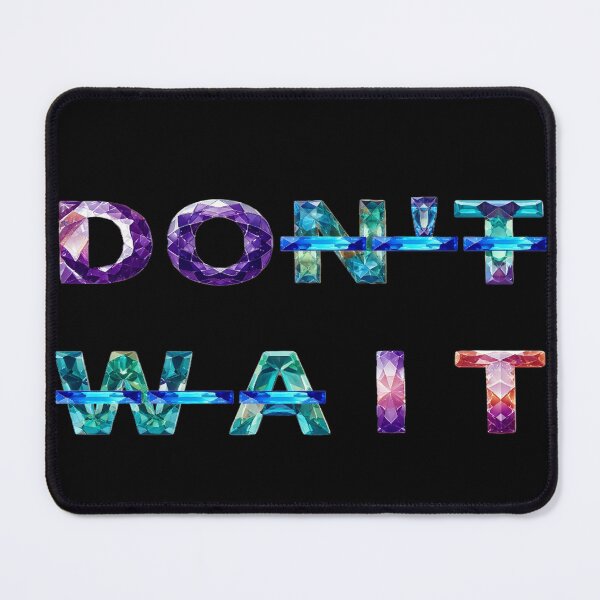 Item preview, Don't wait, do it! Motivation in gemstone form designed and sold by LiskoDesign.