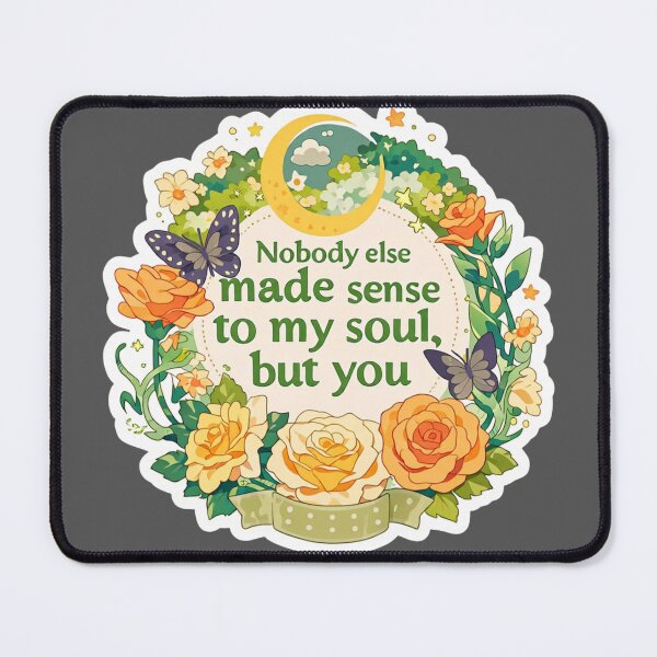 Item preview, Nobody else made sense to my soul, but you quote designed and sold by MendaciousMina.
