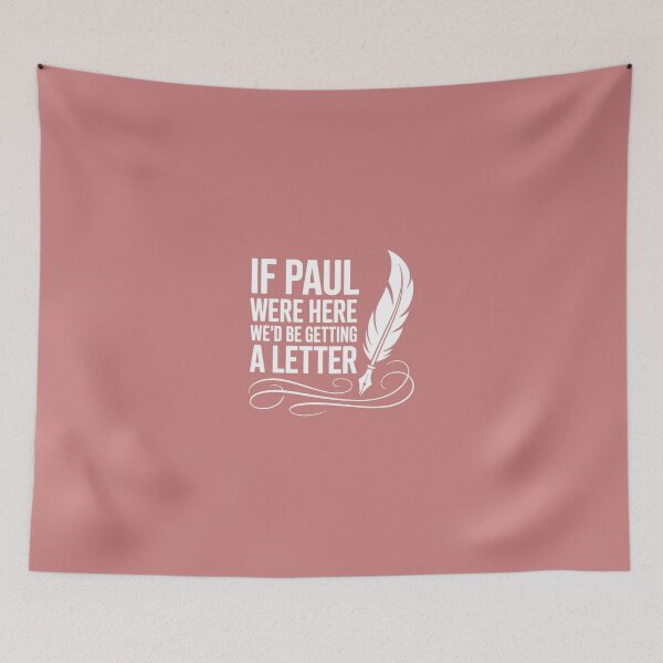 Item preview, If Paul Were Here We'd Be Getting A Letter – Funny Bible Humor designed and sold by SEBANOX.