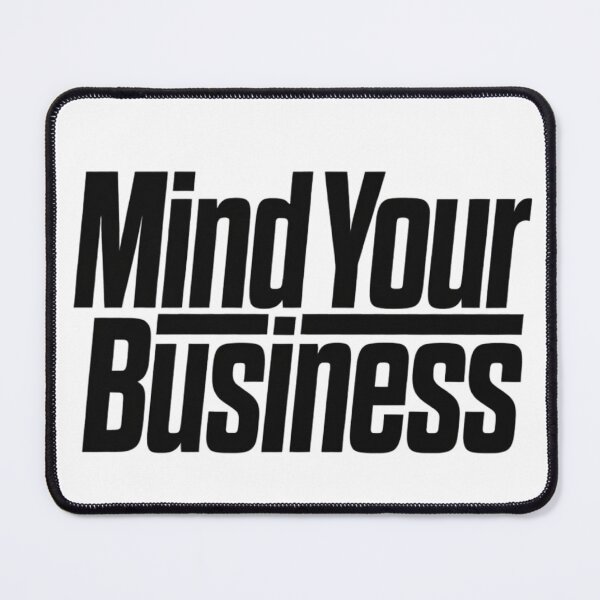 Item preview, Mind Your Business designed and sold by Art for Every Person.