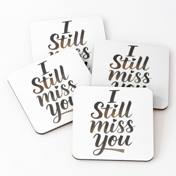 Item preview, I Still Miss You designed and sold by Art for Every Person.