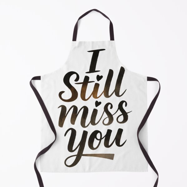 Item preview, I Still Miss You designed and sold by Art for Every Person.