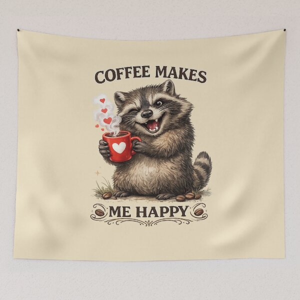 Item preview, Racoon with cup of coffee. Funny art .Coffee makes me Happy. designed and sold by Natart1004.