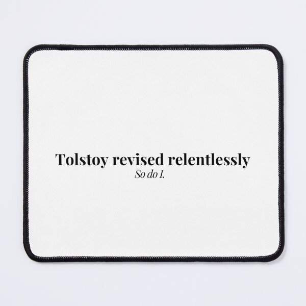 Item preview, Tolstoy Revised Relentlessly – Writer Motivation Typography Design designed and sold by PKDWriterMerch.