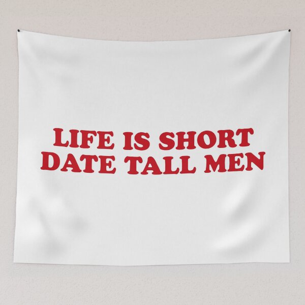 Item preview, Life Is Short Date Tall Men - Funny Relationship Quote Design designed and sold by CurlyDude.