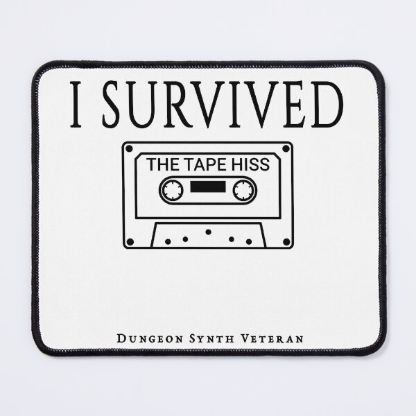 Item preview, I Survived The Tape Hiss designed and sold by Dungeon-Shop.
