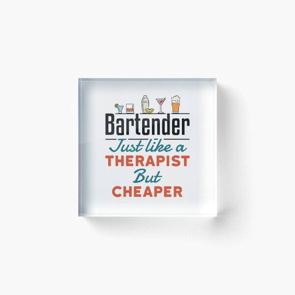 Item preview, Bartender Like a Therapist But Cheaper designed and sold by jaygo.
