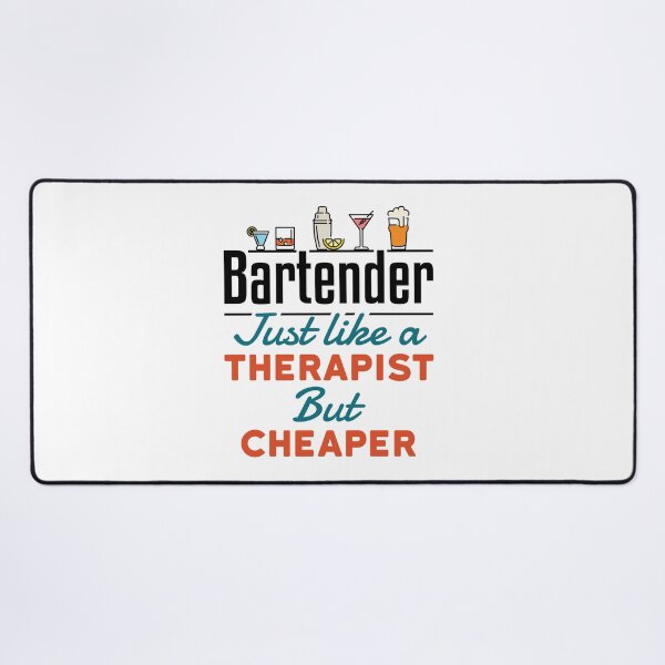 Item preview, Bartender Like a Therapist But Cheaper designed and sold by jaygo.