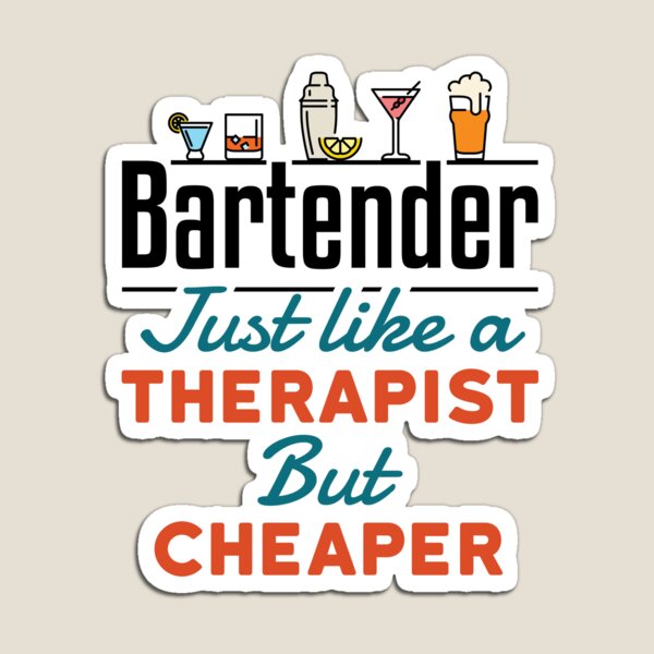 Item preview, Bartender Like a Therapist But Cheaper designed and sold by jaygo.