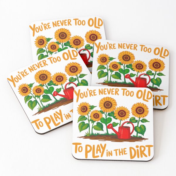Item preview, You're Never Too Old To Play In The Dirt designed and sold by TZehrfeldPhotos.
