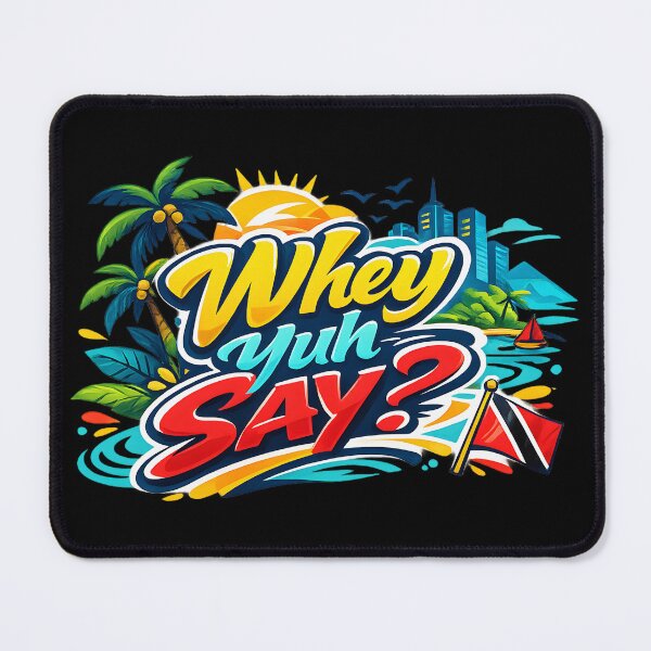 Item preview, Whey Yuh Say? - Trini Slang designed and sold by tw2us.