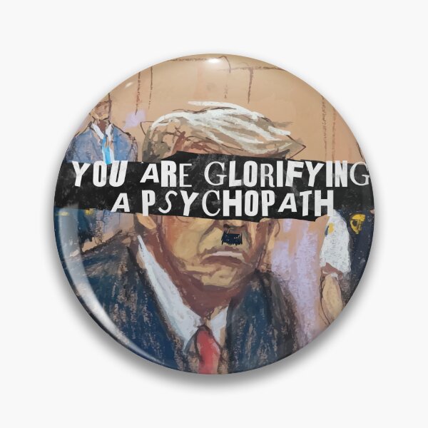 Item preview, YOU ARE GLORIFYING A PSYCHOPATH (ANTI TRUMP) designed and sold by remerasnerdas.