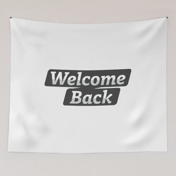 Item preview, Welcome Back  designed and sold by Art for Every Person.
