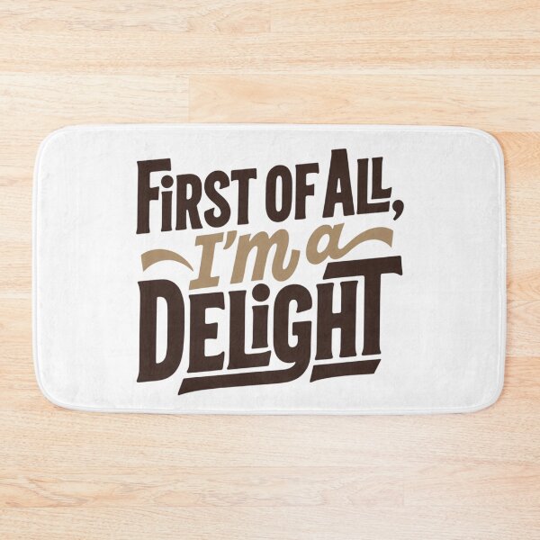 Item preview, First of All I’m a Delight designed and sold by Art for Every Person.