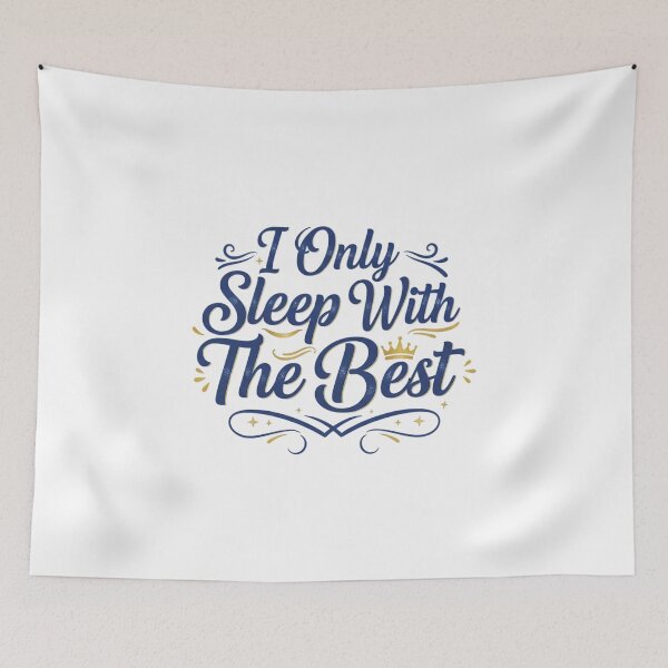 Item preview, I Only Sleep with the Best  designed and sold by Art for Every Person.