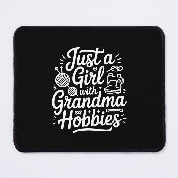 Item preview, Just A Girl With Grandma Hobbies designed and sold by theartfulaspie.