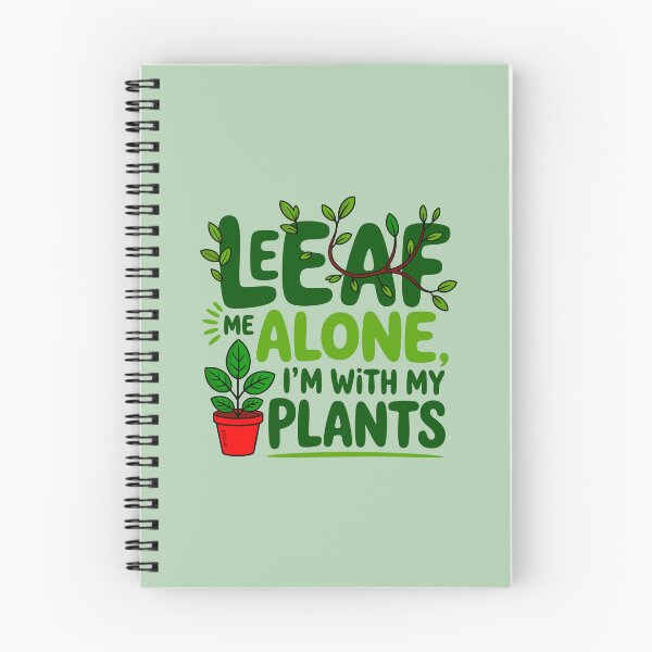 Item preview, Leaf Me Alone I'm With My Plants designed and sold by TZehrfeldPhotos.