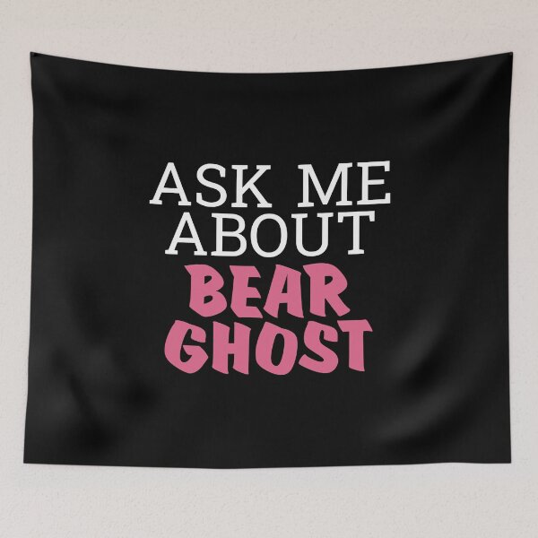 Item preview, Ask Me About Bear Ghost designed and sold by GreatAndNerdy.