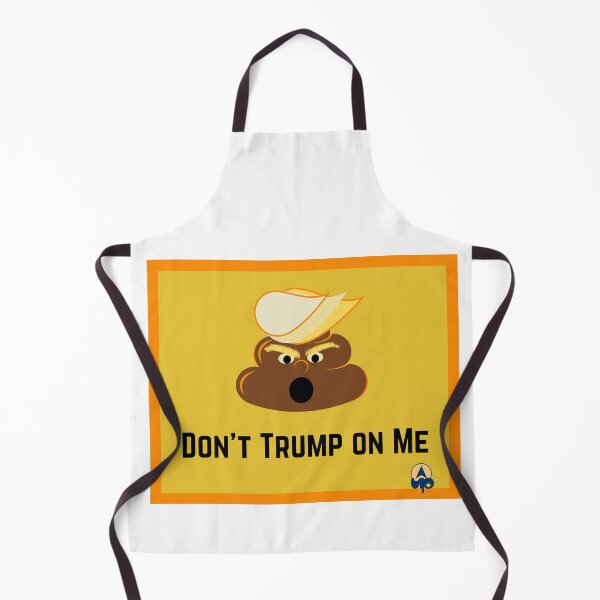 Item preview, Don't Trump on Me designed and sold by UppityThreads.