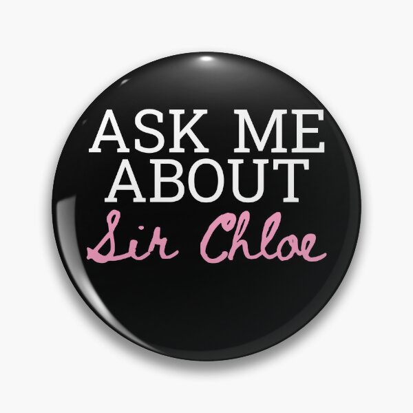 Item preview, Ask Me About Sir Chloe designed and sold by GreatAndNerdy.