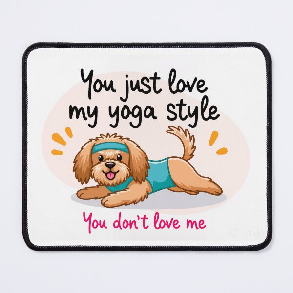 Item preview, You don't love me, you just love my yoga style designed and sold by andycmade.