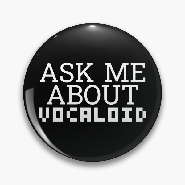 Item preview, Ask Me About Vocaloid designed and sold by GreatAndNerdy.