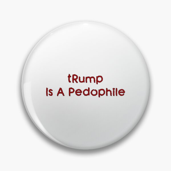 Item preview, tRump Is A Pedophile – Funny Political Protest Design designed and sold by MysticOzzy.