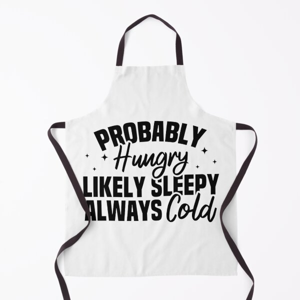 Item preview, Probably Hungry Likely Sleepy Always Cold designed and sold by Blonc-ou.