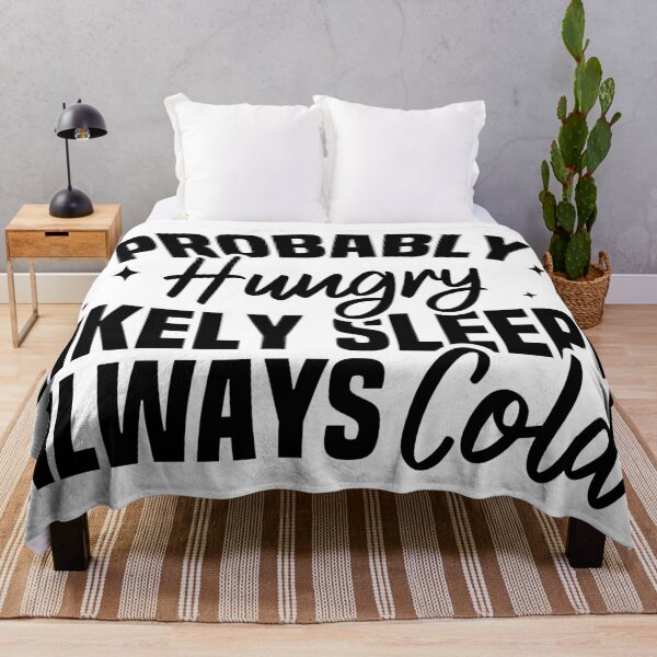 Item preview, Probably Hungry Likely Sleepy Always Cold designed and sold by Blonc-ou.