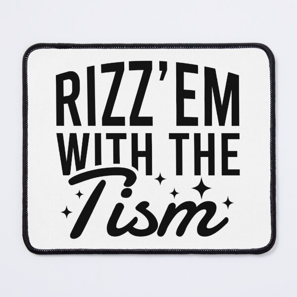 Item preview, Rizz Em With The Tism designed and sold by Blonc-ou.
