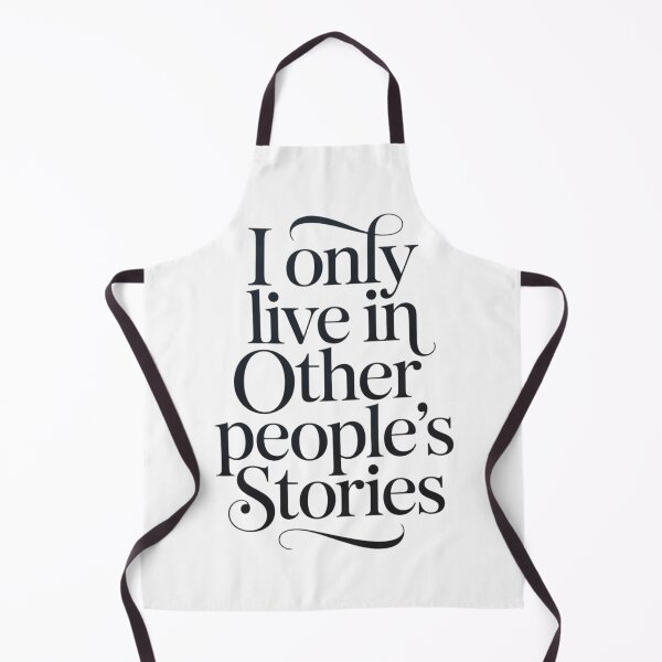 Item preview, I Only Live in Other People’s Stories – Minimalist Literary Quote Design designed and sold by dortmond.
