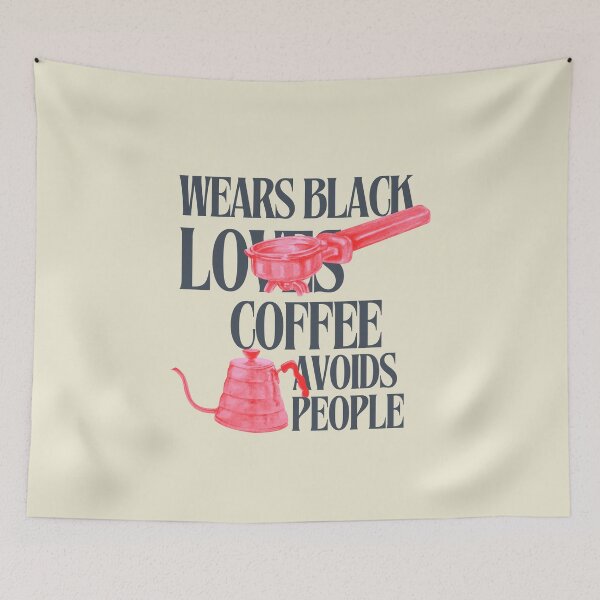 Item preview, Wears Black Loves Coffee Avoids People designed and sold by LuveraxArt.