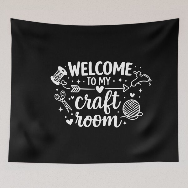 Item preview, Welcome to my craft room,Craft Lover designed and sold by CloudyPress.