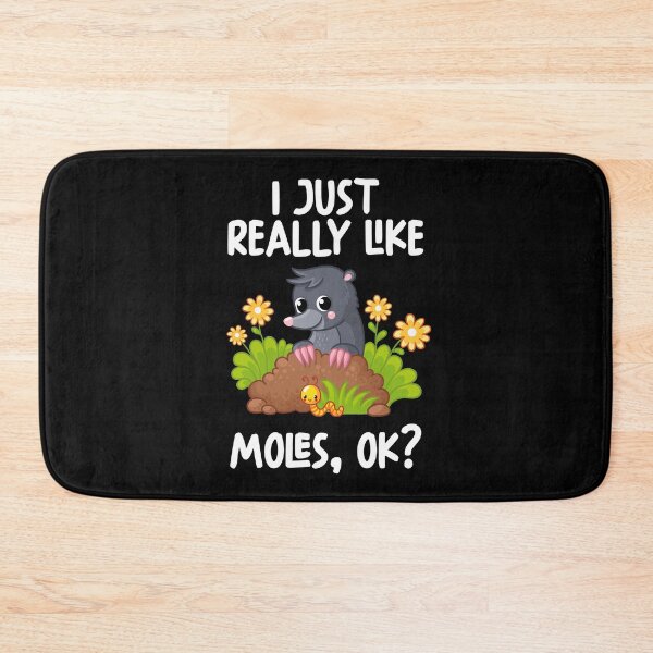 Item preview, I Just Really Like Moles Ok? designed and sold by GabbyKash.