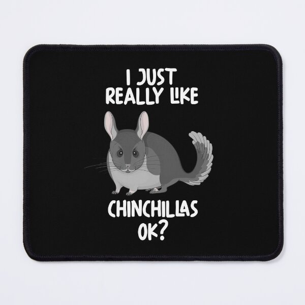 Item preview, I Just Really Like Chinchillas Ok? designed and sold by GabbyKash.