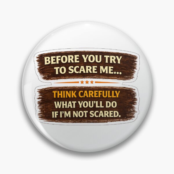 Item preview, Funny Warning Shirt – Think Carefully Before You Try To Scare Me designed and sold by SVALANART.