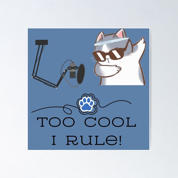 Item preview, Too Cool I Rule! designed and sold by SOTVOBoothwear.