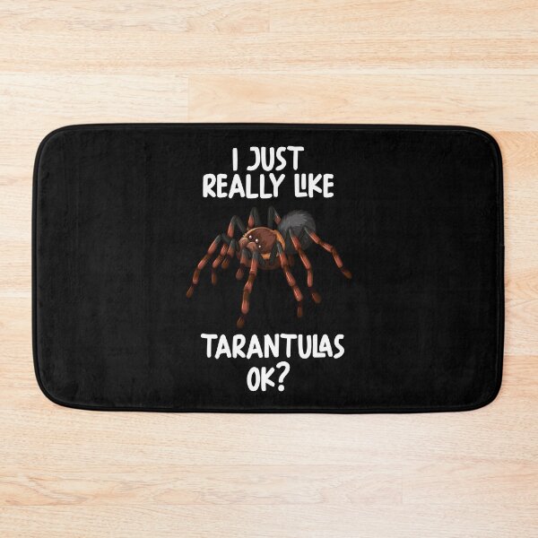 Item preview, I Just Really Like Tarantulas Spider Ok? designed and sold by GabbyKash.