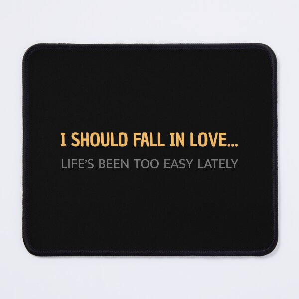 Item preview, Sarcastic Relationship Shirt – I Should Fall In Love Life’s Been Too Easy designed and sold by SVALANART.