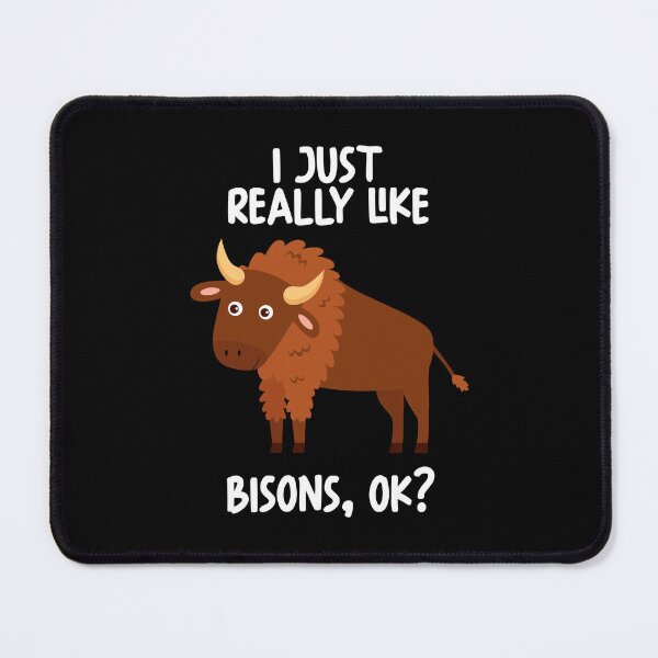 Item preview, I Just Really Like Bisons Ok? designed and sold by GabbyKash.