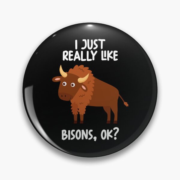Item preview, I Just Really Like Bisons Ok? designed and sold by GabbyKash.