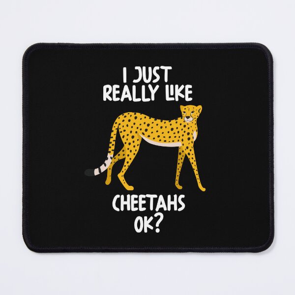 Item preview, I Just Really Like Cheetahs Ok? designed and sold by GabbyKash.