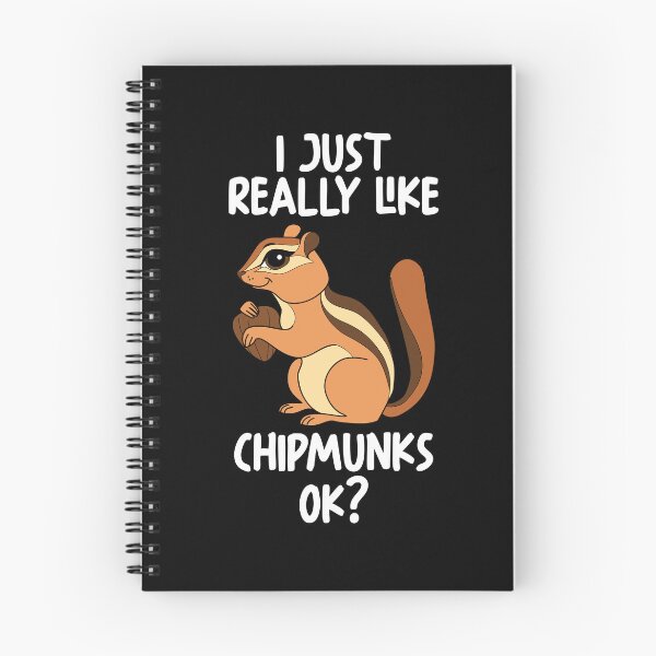 Item preview, I Just Really Like Chipmunks Ok? designed and sold by GabbyKash.