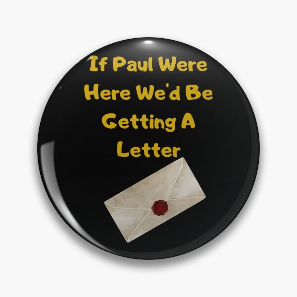 Item preview, If Paul Were Here We'd Be Getting A Letter designed and sold by Tom-Apex-Art.