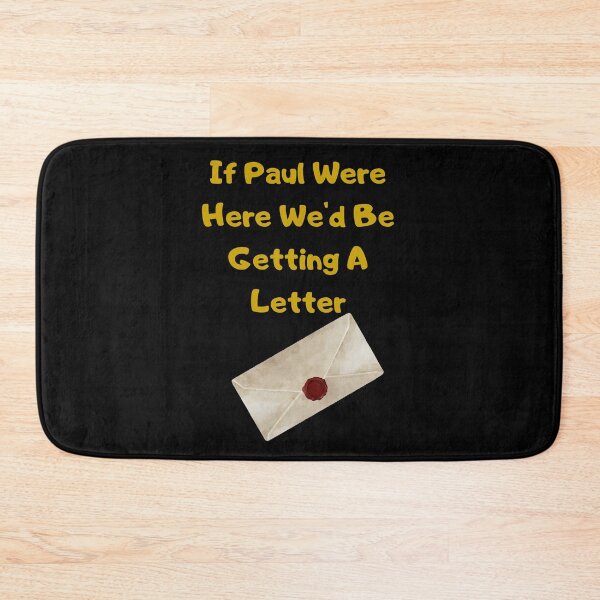 Item preview, If Paul Were Here We'd Be Getting A Letter designed and sold by Tom-Apex-Art.